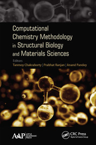 Computational Chemistry Methodology in Structural Biology and Materials Sciences - 9781774636558 by Tanmoy Chakraborty, Prabhat Ranjan, Anand Pandey, 9781774636558