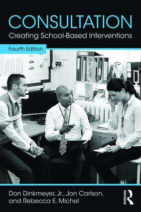 Consultation (Creating School-Based Interventions) by Don Dinkmeyer, Jr., Carlson Jon, Rebecca E. Michel, 9781138910256