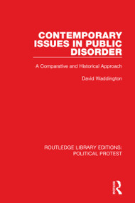 Contemporary Issues in Public Disorder (A Comparative and Historical Approach) - 9781032042190 by David Waddington, 9781032042190