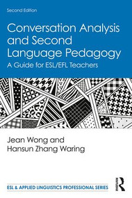 Conversation Analysis and Second Language Pedagogy (A Guide for ESL/EFL Teachers) - 9781138596047 by Jean Wong, Hansun Zhang Waring, 9781138596047