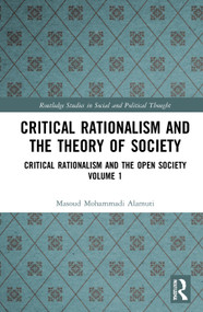 Critical Rationalism and the Theory of Society (Critical Rationalism and the Open Society Volume 1) - 9780367726348 by Masoud Mohammadi Alamuti, 9780367726348