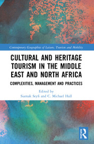 Cultural and Heritage Tourism in the Middle East and North Africa (Complexities, Management and Practices) - 9780367547141 by Siamak Seyfi, C. Michael Hall, 9780367547141