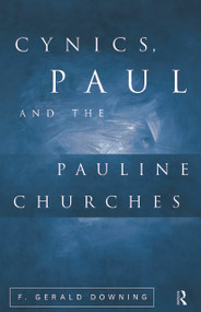 Cynics, Paul and the Pauline Churches - 9780415642804 by F. Gerald Downing, 9780415642804