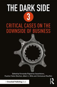 The Dark Side 3 (Critical Cases on the Downside of Business) - 9781783537570 by Fernanda Sauerbronn, Pauline Fatien Diochon, Albert J. Mills, Emmanuel Raufflet, 9781783537570