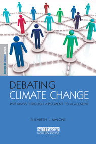 Debating Climate Change (Pathways through Argument to Agreement) - 9781844078295 by Elizabeth L. Malone, 9781844078295