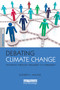 Debating Climate Change (Pathways through Argument to Agreement) - 9781844078295 by Elizabeth L. Malone, 9781844078295