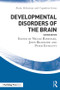 Developmental Disorders of the Brain - 9781138911901 by Nicole J. Rinehart, John L. Bradshaw, Peter G. Enticott, 9781138911901