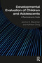 Developmental Evaluation of Children and Adolescents (A Psychodynamic Guide) by Jerome S. Blackman, Kathleen Dring, 9781032189444