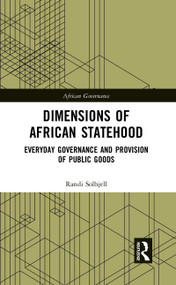 Dimensions of African Statehood (Everyday Governance and Provision of Public Goods) - 9780367784850 by Randi Solhjell, 9780367784850