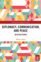 Diplomacy, Communication, and Peace (Selected Essays) - 9780367623753 by William Maley, 9780367623753