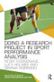 Doing a Research Project in Sport Performance Analysis - 9781138667037 by Peter O'Donoghue, Lucy Holmes, Gemma Robinson, 9781138667037