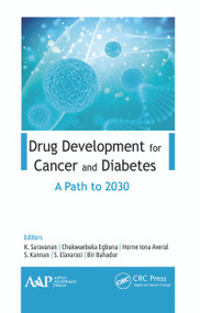 Drug Development for Cancer and Diabetes (A Path to 2030) - 9781774634936 by K. Saravanan, Chukwuebuka Egbuna, Horne Iona Averal, S. Kannan, S. Elavarasi, Bir Bahadur, 9781774634936
