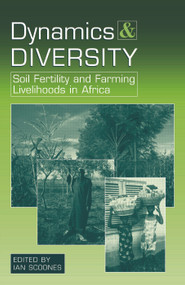 Dynamics and Diversity (Soil Fertility and Farming Livelihoods in Africa) - 9781853838200 by Ian Scoones, 9781853838200