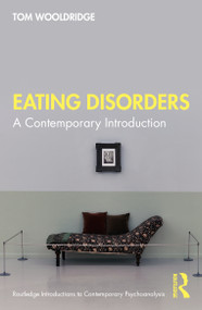 Eating Disorders (A Contemporary Introduction) - 9780367861216 by Tom Wooldridge, 9780367861216