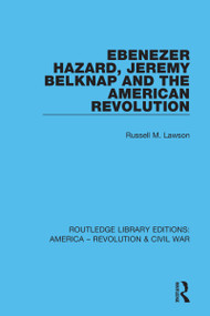 Ebenezer Hazard, Jeremy Belknap and the American Revolution - 9780367643591 by Russell M. Lawson, 9780367643591