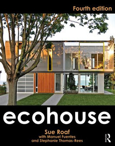 Ecohouse by Sue Roaf, Manuel Fuentes, Stephanie Thomas-Rees, 9780415526777