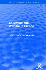 Revival: Education and Warfare in Europe (2001) - 9780415791946 by David Coulby, Crispin Jones, 9780415791946