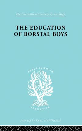 Educ Borstal Boys Ils 204 - 9780415863858 by Erica Stratta, 9780415863858