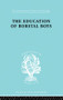 Educ Borstal Boys Ils 204 - 9780415863858 by Erica Stratta, 9780415863858