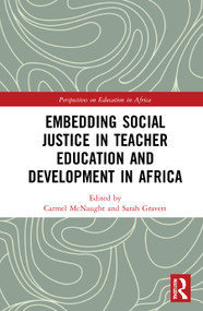 Embedding Social Justice in Teacher Education and Development in Africa - 9780367701888 by Carmel McNaught, Sarah Gravett, 9780367701888