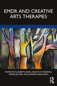 EMDR and Creative Arts Therapies - 9780367742836 by Elizabeth Davis, Jocelyn Fitzgerald, Sherri Jacobs, Jennifer Marchand, 9780367742836