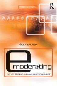 E-Moderating (The Key to Online Teaching and Learning) by Gilly Salmon, 9780415881746