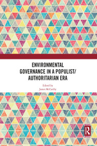 Environmental Governance in a Populist/Authoritarian Era - 9781032087108 by James McCarthy, 9781032087108