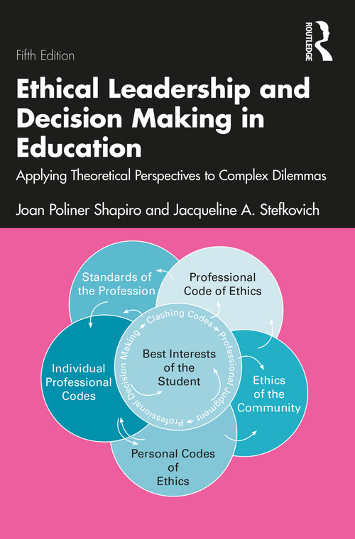 Ethical Leadership and Decision Making in Education (Applying Theoretical Perspectives to Complex Dilemmas) - 9780367901394 by Joan Poliner Shapiro, Jacqueline A. Stefkovich, 9780367901394