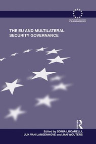 The EU and Multilateral Security Governance - 9781138830479 by Sonia Lucarelli, Luk Van Langenhove, Jan Wouters, 9781138830479