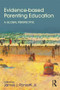 Evidence-based Parenting Education (A Global Perspective) by James Ponzetti, Jr., 9781848725904
