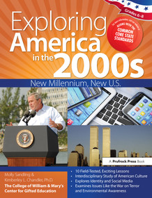 Exploring America in the 2000s (New Millennium, New U.S. (Grades 6-8)) by Molly Sandling, Kimberley Chandler, 9781618212887
