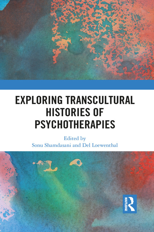 Exploring Transcultural Histories of Psychotherapies - 9781032088846 by Sonu Shamdasani, Del Loewenthal, 9781032088846