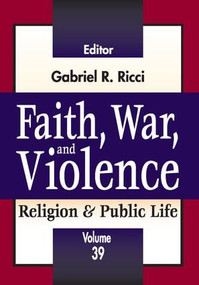 Faith, War, and Violence - 9781412854993 by Gabriel R. Ricci, 9781412854993