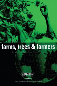 Farms Trees and Farmers (Responses to Agricultural Intensification) - 9781853834844 by J. E. Michael Arnold, Peter A. Dewees, 9781853834844