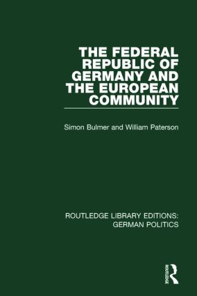 The Federal Republic of Germany and the European Community (RLE: German Politics) - 9781138849167 by Simon Bulmer, William Paterson, 9781138849167