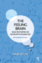The Feeling Brain (Selected Papers on Neuropsychoanalysis) - 9781782202721 by Mark Solms, 9781782202721