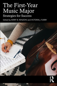 The First-Year Music Major (Strategies for Success) - 9781032159966 by Kerry B. Renzoni, Victoria J. Furby, 9781032159966