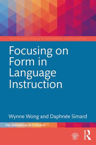 Focusing on Form in Language Instruction by Wynne Wong, Daphnee Simard, 9781138500747