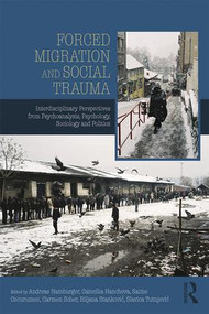 Forced Migration and Social Trauma (Interdisciplinary Perspectives from Psychoanalysis, Psychology, Sociology and Politics) - 9781138361812 by Andreas Hamburger, Camellia Hancheva, Saime Özcürümez, Carmen Scher, Biljana Stankovic, Slavica Tutnjevic, 9781138361812