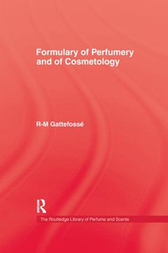 Formulary of Perfumery and Cosmetology by R-M Gattefosse, 9781138974555
