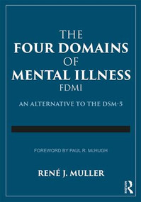 The Four Domains of Mental Illness (An Alternative to the DSM-5) - 9781138308145 by Rene J. Muller, 9781138308145