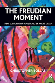 The Freudian Moment - 9781780491301 by Christopher Bollas, 9781780491301