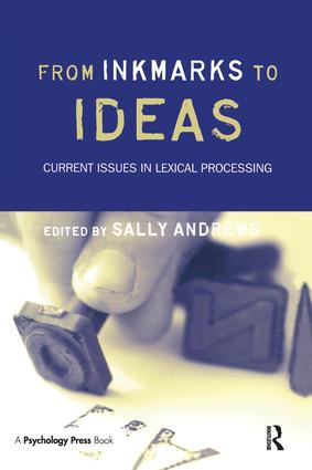 From Inkmarks to Ideas (Current Issues in Lexical Processing) - 9781138877559 by Sally Andrews, 9781138877559