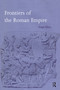 Frontiers of the Roman Empire - 9780415692557 by Hugh Elton, 9780415692557