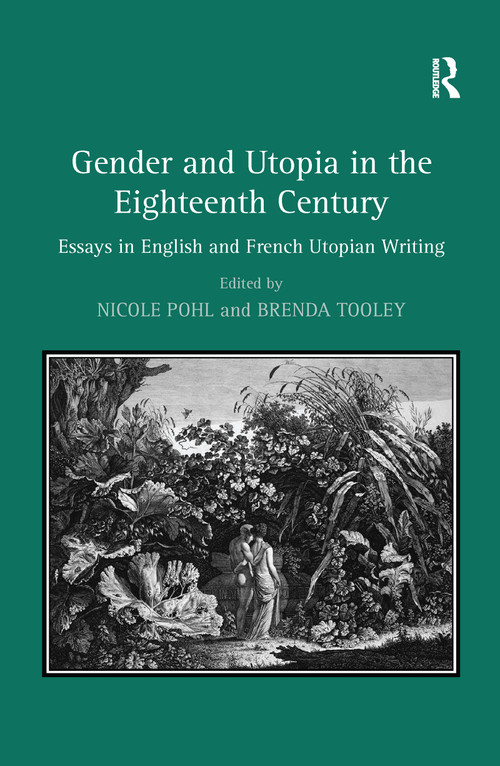 Gender and Utopia in the Eighteenth Century (Essays in English and French Utopian Writing) - 9781138263031 by Brenda Tooley, Nicole Pohl, 9781138263031