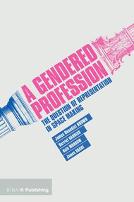 A Gendered Profession by James Benedict Brown, Harriet Harriss, Ruth Morrow, James Soane, 9781859469972