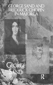 George Sand and Frederick Chopin in Majorca by George Sand, 9781138975156