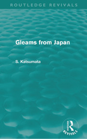 Gleams From Japan by S. Katsumata, 9780415679718