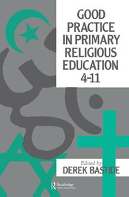 Good Practice In Primary Religious Education 4-11 - 9781850006398 by Derek Bastide, 9781850006398
