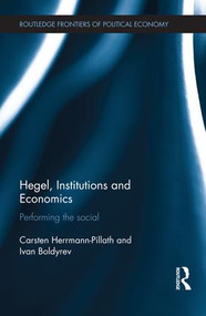Hegel, Institutions and Economics (Performing the Social) - 9781138658226 by Carsten Herrmann-Pillath, Ivan Boldyrev, 9781138658226